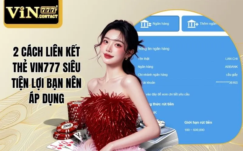 2 Cách Liên Kết Thẻ Vin777 Siêu Tiện Lợi Bạn Nên Áp Dụng 1 2 Cách Liên Kết Thẻ Vin777 Siêu Tiện Lợi Bạn Nên Áp Dụng