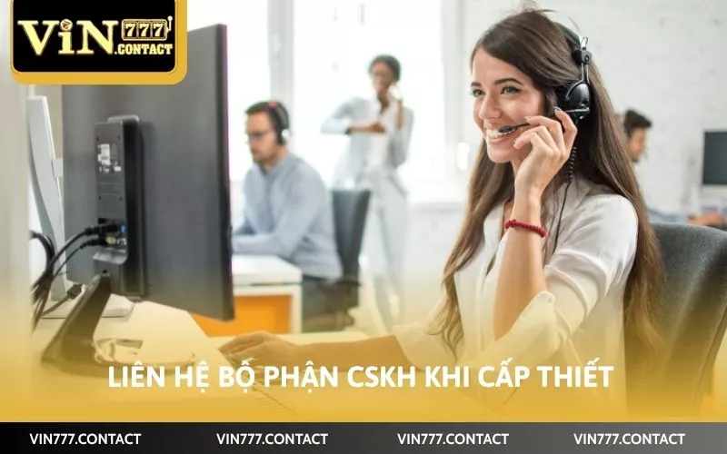 Cách Mở Khóa Nick Vin777 Nhanh Chóng Trong Mọi Tình Huống 4 Liên hệ bộ phận CSKH khi cấp thiết