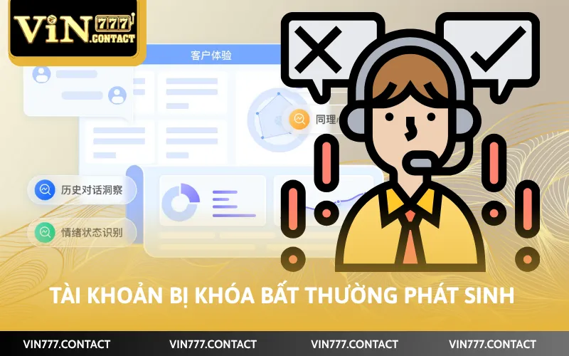 Cách Khiếu Nại Lỗi VIN777 - Xử Lý Các Vấn Đề Phát Sinh 3 Tài khoản bị khóa bất thường phát sinh