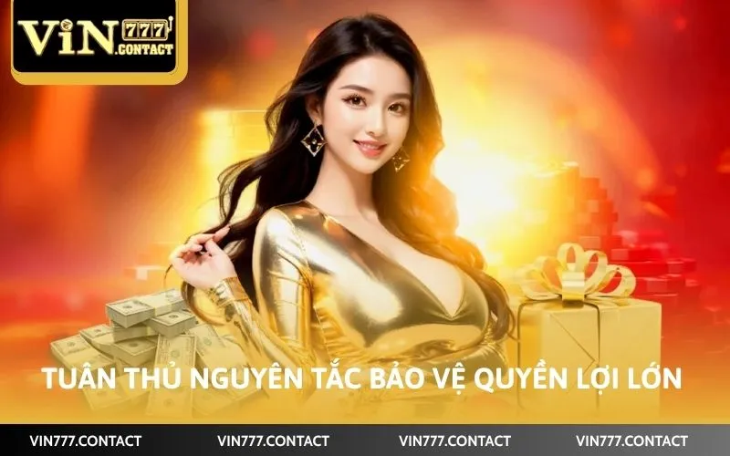 Tuân thủ nguyên tắc bảo vệ quyền lợi lớn